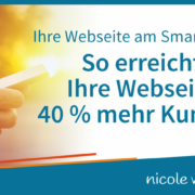Ihre Webseite am Smartphone: So erreicht Ihre Webseite 40 % mehr Kunden
